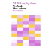 50 idées philosophiques à connaître absolument
