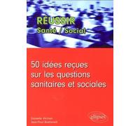 50 Idées reçues sur les questions sanitaires et sociales