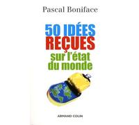 50 Idées reçues sur l'état du monde