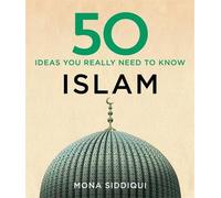 50 idées sur l'islam que vous devez absolument connaître