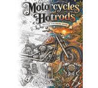 50 Intricate Motorcycle and Hot Rod Illustrations: Created in crisp black-and-white line art, this colouring book is designed for motorcycle fans, car ... who enjoys detailed machine-inspired artwork.