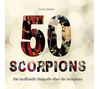 50 Jahre Scorpions: Die inoffizielle Biografie über die Scorpions