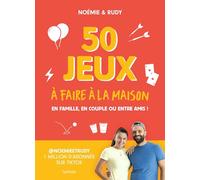 50 jeux à faire à la maison Noémie et Rudy (Auteur)