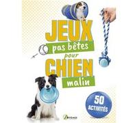 50 jeux pas bêtes pour chien malin Collectif (Auteur)