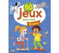 50 jeux pour mes 6 ans Isabelle Jacqué (Auteur)