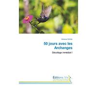 50 jours avec les Archanges: Décollage immédiat !