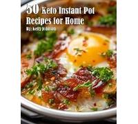 50 Keto Instant Pot Recipes For Home