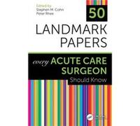 50 Landmark Papers Every Acute Care Surgeon Should Know
