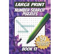 50 Large Font Number Search Puzzles for Adults Seniors Young Adults and Teens - Book 17: 1500 Numbers To Find, Large Print, Easy-to-Read Format, ... and problem-solving skills, Travel Game Gift