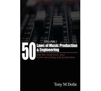 50 Laws of Music Production & Engineering