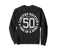 50 Limited Edition One of a Kind 50th Birthday 50-Year-Old Sweatshirt