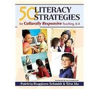 50 Literacy Strategies for Culturally Responsive Teaching, K-8 Patricia Ruggiano Schmidt, Wen Ma (Auteur)