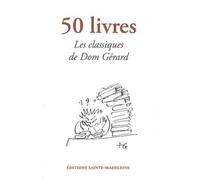 50 livres : Les classiques de Dom Gérard pour une vraie culture de l'esprit