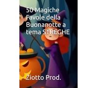 50 Magiche Favole della Buonanotte a tema STREGHE
