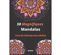 50 Magnifiques Mandalas Livre de coloriage pour adultes Anti-Stress: Livre à colorier| Mandalas magnifiques pour adulte 8,5*11 |Super loisirs ... complexes |Mandala de nuit |fond noir