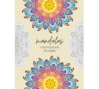 50 Mandala Coloring Sheets: Easy and Large Mandala Coloring Book for Adults - Stress Less Coloring Mandalas for Relaxation and Stress Relief | Mandala Coloring Books for Adults with Beautiful Designs
