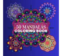 50 mandalas, floral designs to enjoy and paint: A Lovely Coloring Book for Young Artists Who Love Flowers