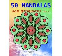 50 MANDALAS FOR BEGINNERS VOL.1