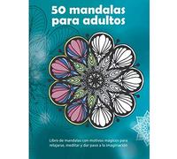 50 mandalas para adultos - Libro de mandalas con motivos mágicos para relajarse, meditar y dar paso a la imaginación: Dificultad media; dorso de ... anti-estrés para aumentar la concentración
