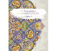 50 Mandalas para você colorir - Volume 04