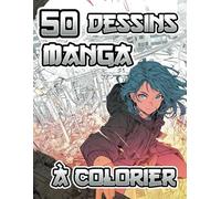 50 Manga Coloriages Prodiges: Volume 2 - Immersion Artistique: Dessins Inspirés et Techniques de Coloriage : Avec page test de couleurs Incluse