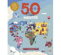50 Maps of the World: Explore the globe with 50 fact-filled maps!