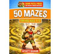 50 Mazes for kids 9-12: A Screen-Free Maze Activity Book That Builds Focus, Confidence, and Problem-Solving Skills