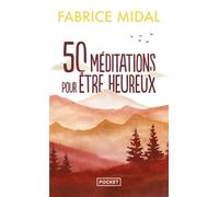 50 méditations pour être heureux - Fabrice Midal - Pocket - Poche - Guide