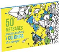 50 messages pensées positives à colorier et à envoyer