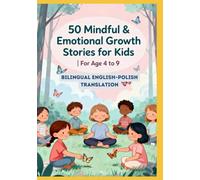 50 Mindful & Emotional Growth Stories for Kids | Bilingual English-Polish Translation | For Age 4 to 9