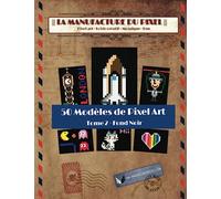50 Modèles de Pixel Art - T2 Fond Noir - La Manufacture du Pixel