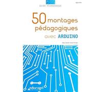 50 montages pédagogiques avec Arduino