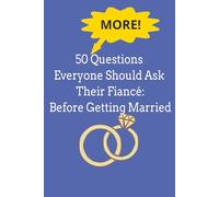 50 MORE Questions Everyone Should Ask Their Fiancé Before Getting Married: A Guided Couples Journal to Deepen Connection and Build a Strong Foundation for Marriage | 6 x 9 Inch | Engagement Keepsake