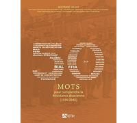 50 MOTS POUR COMPRENDRE LA RESISTANCE ALSACIENNE: 1939-1945