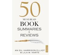 50 Must-Read Book Summaries and Reviews: A Guide to Timeless and Modern Classics (Volume 4)