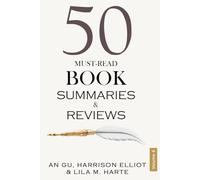 50 Must-Read Book Summaries and Reviews: A Guide to Timeless and Modern Classics (Volume 6)