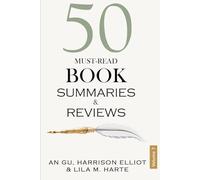 50 Must-Read Book Summaries and Reviews: A Guide to Timeless and Modern Classics (Volume 7)