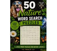 50 Nature Word Search Puzzles: Fun and Relaxing Word Search Puzzles for Nature Lovers, with Bonus Words and Solutions
