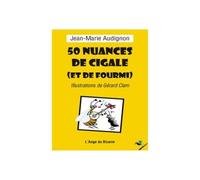 50 nuances de cigale (et de fourmi) - Jean-Marie Audignon - Ginkgo Eds - broché - Anthologie