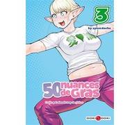 50 nuances de gras - L'elfe qui aimait trop les frites - vol. 03 Synecdoche (Auteur)