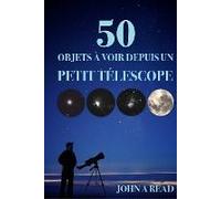 50 Objets à voir depuis un petit télescope