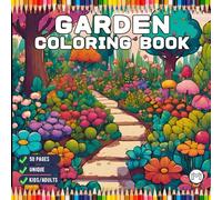 50 Pages Cute Kawaii Garden Coloring Book Gift for Adults Kids Men Women Boys Girls Teens Youth Cool Garden Coloring Sheets for Children Nature Lover ... Pages for Relaxation and Stress Relief