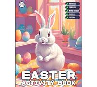 50 Pages Happy Easter Bunny Rabbit Activity Book Gift for Kids Preschool Ages Boys Girls Teens Youth Coloring Drawing Scissor Cutting Mazes Puzzles ... and Easy Easter Activities Worksheets Book