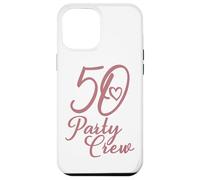 50 Party Crew Matching Group Femmes 50e Anniversaire Coque pour iPhone 12 Pro Max