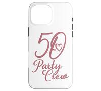 50 Party Crew Matching Group Femmes 50e Anniversaire Coque pour iPhone 16 Pro Max