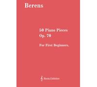 50 Piano Pieces Op. 70: For First Beginners