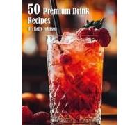 50 Premium Drink Recipes Paperback Book By Kelly Johnson