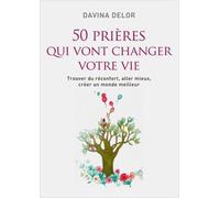 50 Prières Qui Vont Changer Votre Vie