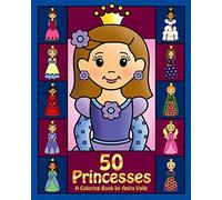 50 Princesses A Coloring Book