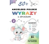 50+ Proste Angielskie Polskie Wyrazy z Obrazkami! Kolorowanie, Wycinanie i Nauka przez Zabawę dla dzieci 3+ Część 2: 50+ Easy English Polish Words ... Play, Activitybook for Toddlers Part 2